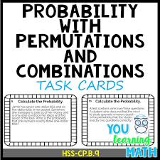 Probability Involving Permutations And Combinations 20 Task Cards Permutations And Combinations Task Cards Probability