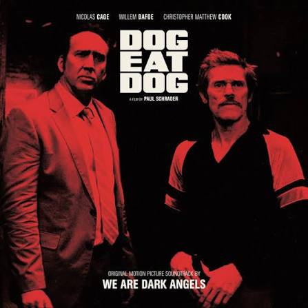 Dog Eat Dog (Original Motion Picture Soundtrack) - Album by We Are Dark  Angels | Spotify