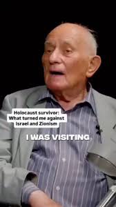 Holocaust survivor Stephen Kapos: visiting family and friends in pre 1967  Israel and seeing their deep anti-Arab racism, shocked me and turned me  against Israel and Zionism.