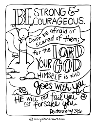 Check out our be strong and courageous coloring selection for the very best in unique or custom, handmade pieces from our shops. Wrestling Fears And Finding Peace Strong And Courageous Deuteronomy 31 6 Printable Coloring Page