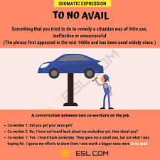 To No Avail What Is The Meaning Of This Popular Idiom 7esl