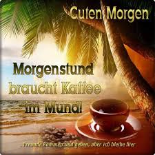 Pin Von Anja Terporten Auf Guten Morgen In 2020 Guten Morgen Guten Morgen Gruss Guten Morgen Lustig
