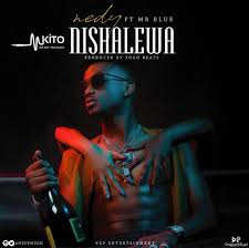Audio Music Nedy Music Ft Mr Blue Nishalewa Download Mp3 Song