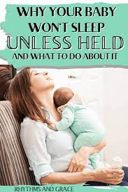 6 Surprising Techniques For When Baby Only Sleeps While Held