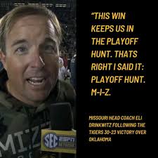 Eli Drinkwitz is very confident that Mizzou is still in the hunt for the  College Football Playoff following a wild 30-23 victory over Oklahoma. Do  you think Mizzou will sneak into the