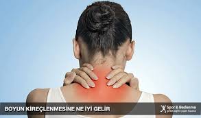 boyun kireclenmesine ne iyi gelir spor ve beslenme
