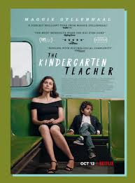 Maggie Gyllenhaal Is Every Parent S Nightmare In Netflix S The Kindergarten Teacher Https R29 Co 2mff1ht Kindergarten Teachers Film Movie Teacher Posters