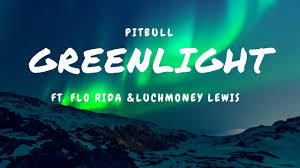 Pitbull Greenlight Audio Ft Flo Rida Lunchmoney Lewis Youtube