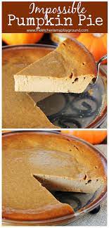 Impossible Pumpkin Pie An Easy No Fuss Crustless Pumpkin Pie It S A Perfect Easy To Make Additio Thanksgiving Baking Pumpkin Recipes Impossible Pumpkin Pie