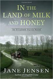 Review In The Land Of Milk And Honey By Jane Jensen Criminal Element
