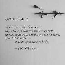 Savage Beauty Women Are Savage Beauties Only A Thing Beauty Which Brings Words Quotes Dark Quotes Pretty Words