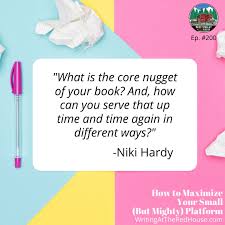 It is a great honor for me to be the face of my people and to let everyone know. The Writing At The Red House Podcast With Kathi Lipp 200 How To Maximize Your Small But Mighty Platform