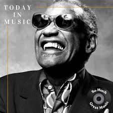 Today in music: **Ray Charles**