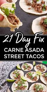 21 Day Fix Carne Asada Street Tacos Street Taco Recipe Food Beef Tacos Recipes