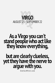 Virgos are often labelled perfectionists which in most cases will act against them, rather than in their favor. Virgoseason Virgo Quotes Virgo Love Virgo Facts