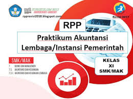Akuntansi dan keuangan kompetensi keahlian : Rpp Praktikum Akuntansi Lembaga Instansi Pemerintah Kelas 11 Smk Kurikulum 2013 Revisi 2017 Perangkat Kurikulum 2013 Revisi 2018