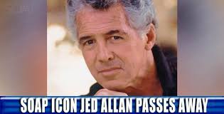 Soap Opera Legend Jed Allen Passes Away At 84
