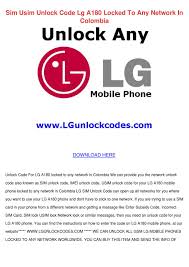 Receive a code after is generated by the application. Sim Usim Unlock Code Lg A180 Locked To Any Ne By Cassandrabonds Issuu