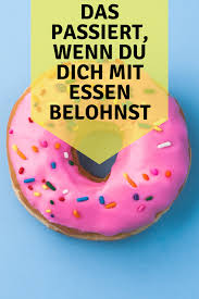 Essen Als Belohnung Was Bedeutet Das Und Wozu Fuhrt Es Wenn Du Deinen Kopf Mit Deinem Magen Verknupfst Essen Darf Spass Essen Gesund Leben Nahrungsaufnahme