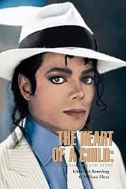 The Heart of a Child: The Michael Jackson Story by Elizabeth Breeding