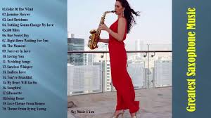 Greatest Romantic Saxophone Love Songs Collection Soft Relaxing Instru Love Songs Songs Mashup Music