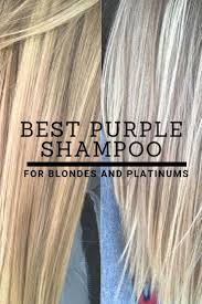 Best Purple Shampoo For Blondes And Platinum Blondes Purpleshampoo Fight Brassy Tones With A Nat Best Purple Shampoo Purple Shampoo Purple Shampoo For Blondes
