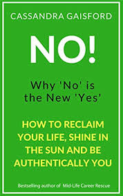 Do you have a yes no generator app? Amazon Com No Why No Is The New Yes How To Reclaim Your Life Shine In The Sun And Be Authentically You The Art Of Living Book 6 Ebook Gaisford Cassandra Kindle Store