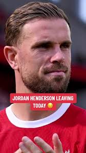 Henderson Admits Missing Liverpool Goodbye