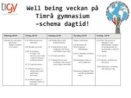 Webbplatsen vänder sig till dig som är elev på timrå gymnasium och till dig som är intresserad av att börja hos o. Ppt Well Being Veckan Pa Timra Gymnasium Schema Dagtid Powerpoint Presentation Id 6386972
