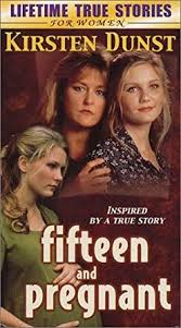 fifteen and pregnant 1998 movie tv pregnant movies to watch
