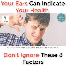Your Ears Can Indicate Your Health Don't Ignore These 8 Factors