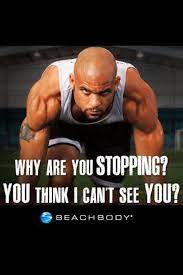 This Cracks Me Up At Times I Really Believe He Can See Me Through My Tv Screen Lol Insanity Workout Workout Programs T25 Workout