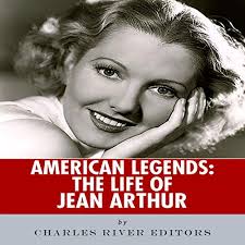 American Legends: The Life of Jean Arthur