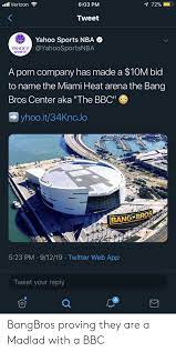 Watch only the best bangbros network videos. Ll Verizon 1 72 603 Pm Tweet Yahoo Sports Nba Yahoo Yahoosportsnba Sports A Porn Company Has Made A 10m Bid To Name The Miami Heat Arena The Bang Bros Center Aka The