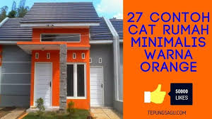 Tren Contoh Cat Rumah Minimalis Warna Orange Oleh Konsep Rekomendasi Contoh Cat Rumah Minimalis In 2020 Minimalist House Design Orange House Color Combinations Home
