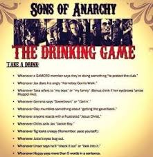 Sons Of Anarchy Drinking Game Sons Of Anarchy Anarchy Drinking Games