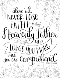You can use different tools like watercolor paints, pastels, markers or pencil crayons. Just What I Squeeze In Heavenly Father Loves You More Free Lds Christian Coloring Pag Bible Verse Coloring Page Lds Coloring Pages Bible Verse Coloring