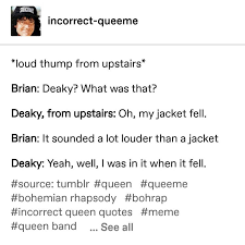 Queen Incorrect On Instagram A Summary Of My Life Queen Incorrectqueenquotes Incorrectquotes Freddiemercury Roge Queen Quotes Queen Meme Queen Humor