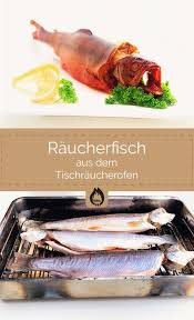 Wie Man Fische Im Tischraucherofen Einfach Zubereitet Rezept Tischraucherofen Fisch Rauchern Fisch Zubereiten