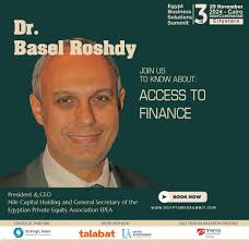 Dr. Basel Roshdy to Moderate Access to Finance Session at 3rd Egypt  Business Solutions Summit