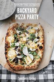 The Ultimate Backyard Pizza Party Backyard Pizza Party Pizza Party Pizza Dinner Party