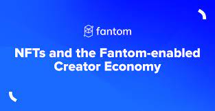 Nfts And The Fantom Enabled Creator Economy Fantom