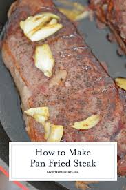 How To Make Pan Fried Steak In 2020 Pan Fry Steak Steak Fries Easy Steak