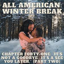 All American: Winter Break - Chapter Forty-Two: 