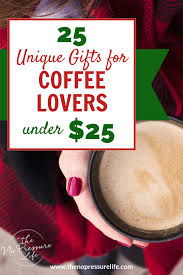 These Awesome Gifts For Coffee Lovers Are All Under 25 Coffee Lover Gifts Mens Birthday Gifts Teacher Birthday Gifts