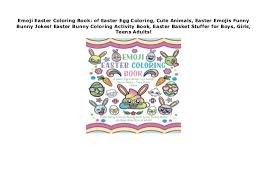 And if you're in the mood for more sports jokes, we have the joke hook up for football, soccer, and so much more. Emoji Easter Coloring Book Of Easter Egg Coloring Cute Animals Eas