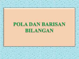 Soal terdiri dari 30 soal pilihan ganda. Ppt Pola Dan Barisan Bilangan Powerpoint Presentation Free Download Id 5681702