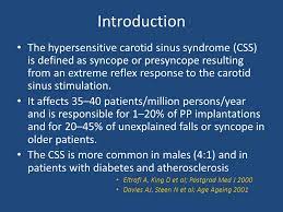 Carotid Sinus Syndrome Evidence Review Introduction The Hypersensitive Carotid Sinus Syndrome Css Is Defined As Syncope Or Presyncope Resulting From Ppt Download