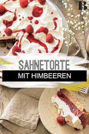 himbeer sahne torte rezept himbeer sahne torte himbeeren sommer kuchen
