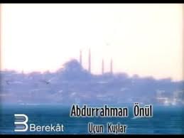 Abdurrahman Onul Ucun Kuslar Youtube
